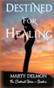 Destined For Healing (The Destined Series)