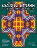 Celtic Cross Coloring Book: Another Book Of Designs For Calmness And Relaxation (Celtic Cross Coloring Designs)