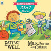 Eating Habits: Eating Well And Milk Butter