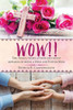 Wow!! The Trials, Tribulations And Great Rewards Of Being A Mom And Foster Mom