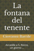 La Fontana Del Tenente: Accadde A S. Rocco, Un Giorno ... (Italian Edition)