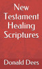 New Testament Healing Scriptures