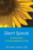 Silent Speak: Poetry From Contemplative Living
