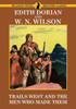 Trails West And Men Who Made Them