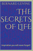 The Secrets Of Life: Inspiration You Will Never Forget!