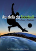 Au-Dela Du Football,: La Scène Mondiale (French Edition)