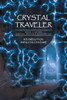 Crystal Traveler (The Crystal Message Chronicles)