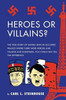 Heroes Or Villains?