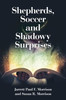 Shepherds, Soccer And Shadowy Surprises
