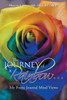 The Journey Of A Rainbow...: My Poetic Journal Mind Views