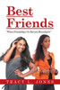Best Friends: When Friendships Go Beyond Boundaries