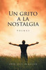 Un Grito A La Nostalgia (Spanish Edition)