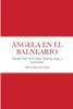 angela En El Balneario (Spanish Edition)