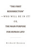 The First ResurrectionWho Will Be In It? Or, The Main Purpose For Human Life!