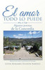 El Amor Todo Lo Puede (Spanish Edition)