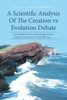 A Scientific Analysis Of The Creation Vs Evolution Debate