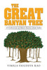 The Great Banyan Tree: A Collection Of Short Stories From India