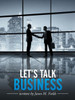 Let's Talk Business