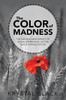 The Color Of Madness