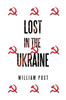 Lost In The Ukraine