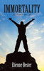 Immortality: An Expose On Life