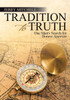 Tradition To Truth: One Man's Search For Honest Answers