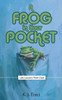 A Frog In Your Pocket: Life Lessons From Dad