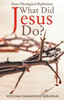 What Did Jesus Do?