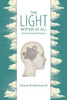 The Light Within Us All: Life Lessons Through Self-Discovery