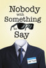 Nobody With Something To Say