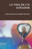 La Vida De Un Sonador (Spanish Edition)