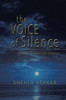 The Voice Of Silence: A Book Of Selected Poems