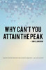 Why CanT You Attain The Peak