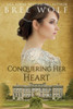 Conquering Her Heart: A Regency Romance (#8 A Forbidden Love Novella Series):