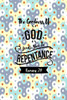 The Goodness Of God Leads You To Repentance: Bible Verse Quote Cover Composition Notebook Portable