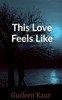 This Love Feels Like