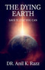 The Dying Earth Save It, Coz You Can