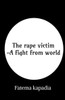 The Rape Victim - A Fight From World