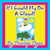 If I Could Fly On A Cloud!