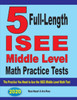 5 Full-Length Isee Middle Level Math Practice Tests: The Practice You Need To Ace The Isee Middle Level Math Test