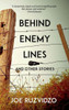 Behind Enemy Lines And Other Stories