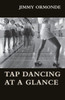 Tap Dancing At A Glance