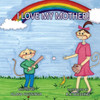 I Love My Mother