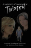 Justified Vengeance, Twisted