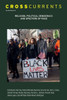 Crosscurrents: Religion, Political Democracy, And Specters Of Race: Volume 68, Number 1, March 2018