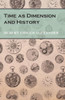 Time As Dimension And History