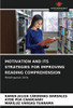 MOTIVATION AND ITS STRATEGIES FOR IMPROVING READING COMPREHENSION: Metalinguistic Skills