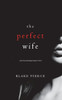 The Perfect Wife (A Jessie Hunt Psychological SuspenseBook One) (A Jessie Hunt Psychological Suspense Thriller)