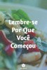 Lembre-Se Por Que Você Começou: Caderno Original E Engraçado - Inspiradora Citaçao Motivacional | 117 Paginas Pautadas | Formato 15,24 Cm X 22,89 Cm (6" X 9") (Portuguese Edition)