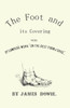 The Foot And Its Covering With Dr. Campers Work "On The Best Form Of Shoe"